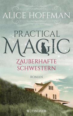 Practical Magic. Zauberhafte Schwestern (Mängelexemplar) - Hoffman, Alice