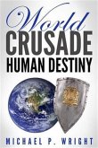 World Crusade Human Destiny (eBook, ePUB)