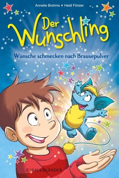 Der Wunschling - Wünsche schmecken nach Brausepulver (Mängelexemplar) - Brahms, Annette