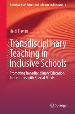 Transdisciplinary Teaching in Inclusive Schools (eBook, PDF) - Flavian, Heidi