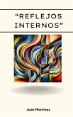 "Reflejos Internos" (eBook, ePUB) "Reflejos Internos" (eBook, ePUB)