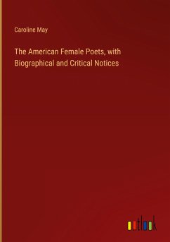 The American Female Poets, with Biographical and Critical Notices