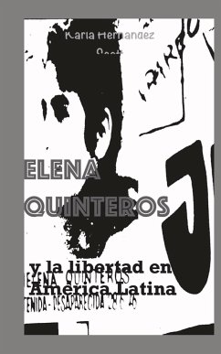 Elena Quinteros y la libertad en América Latina - Scott, Karla Hernández