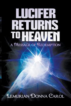 Lucifer Returns to Heaven - A Message of Redemption - Carol, Lemurian Donna