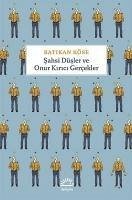 Sahsi Düsler ve Onur Kirici Gercekler - Köse, Batikan