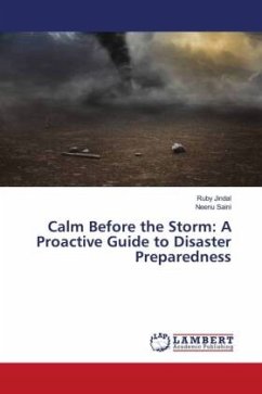 Calm Before the Storm: A Proactive Guide to Disaster Preparedness - Jindal, Ruby;Saini, Neenu