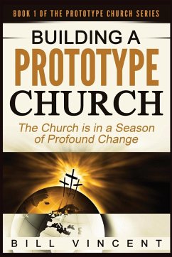 Building a Prototype Church (Large Print Edition) - Vincent, Bill