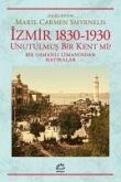 Izmir 1830-1930 Unutulmus Bir Kent mi