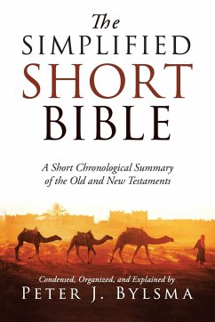 The Simplified Short Bible - Bylsma, Peter J.