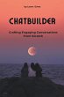 ChatBuilder - Crafting Engaging... - Bild 1