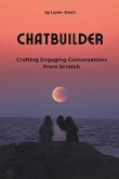 ChatBuilder - Crafting Engaging Conversations from Scratch