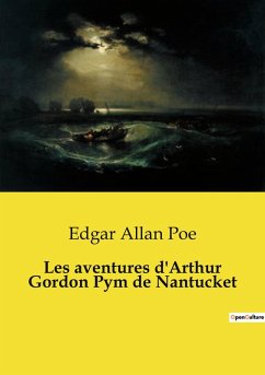 Les aventures d'Arthur Gordon Pym de Nantucket - Poe, Edgar Allan