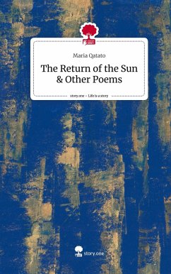 The Return of the Sun & Other Poems. Life is a Story - story.one - Qatato, Maria