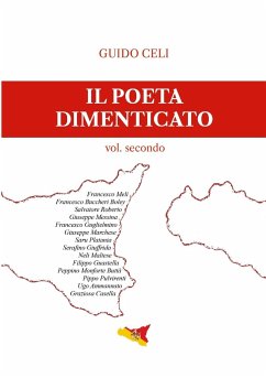 Il Poeta dimenticato - Vol. secondo - Celi, Guido