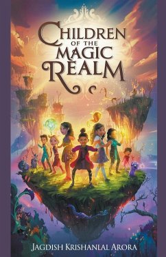 Children of the Magic Realm - Arora, Jagdish Krishanlal
