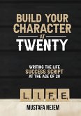 Build Your Character at Twenty