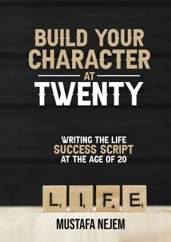 Build Your Character at Twenty - Nejem, Mustafa
