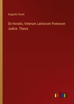 De Horatio, Veterum Latinorum Poetarum Judice. Thesis - Couat, Auguste