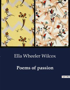 Poems of passion - Wilcox, Ella Wheeler