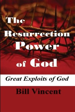 The Resurrection Power of God (Large Print Edition) - Vincent, Bill