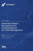 Automatic Speech Recognition and Understanding in Air Traffic Management