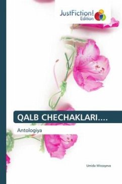 QALB CHECHAKLARI.... - Mirzayeva, Umida