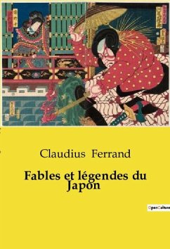 Fables et légendes du Japon - Ferrand, Claudius