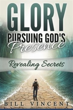 Glory Pursuing God's Presence (Large Print Edition) - Vincent, Bill