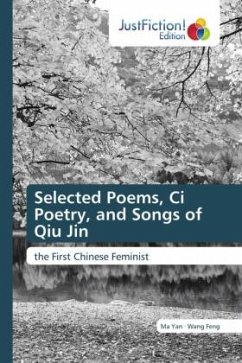 Selected Poems, Ci Poetry, and Songs of Qiu Jin - Yan, Ma;Feng, Wang