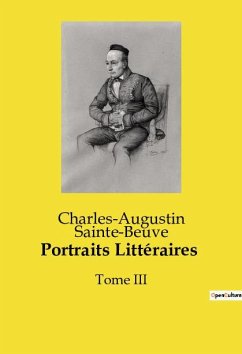 Portraits Littéraires - Sainte-Beuve, Charles-Augustin