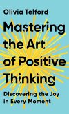 Mastering the Art of Positive Thinking