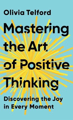 Mastering the Art of Positive Thinking - Telford, Olivia