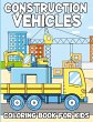 Construction Vehicles Coloring Book For... - Bild 1