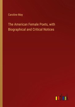 The American Female Poets, with Biographical and Critical Notices