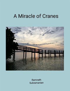 A Miracle of Cranes - Subramanian, Ramnath