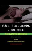 Three Times Moving: A Time to Lie - The Illustrated Screenplay (The Lee Neville Entertainment Screenplay Series, #7) (eBook, ePUB) Three Times Moving: A Time to Lie - The Illustrated Screenplay (The Lee Neville Entertainment Screenplay Series, #7) (eBook, ePUB)