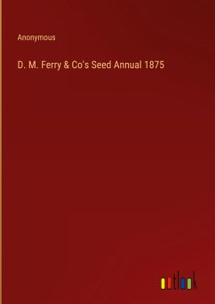 D. M. Ferry & Co's Seed Annual 1875 - Anonymous