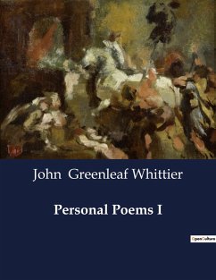 Personal Poems I - Greenleaf Whittier, John