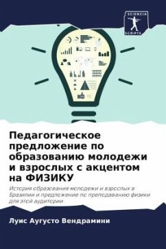 Pedagogicheskoe predlozhenie po obrazowaniü molodezhi i wzroslyh s akcentom na FIZIKU - Vendramini, Luis Augusto