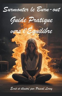 Surmonter le burn-out Guide pratique vers l'équilibre - Leroy, Pascal