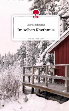 Im selben Rhythmus. Life is a Story - story.one - Schneider, Claudia