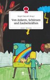 Von Ankern, Schürzen und Zauberkräften. Life is a Story - story.one