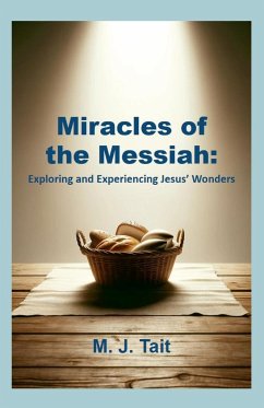 Miracles of the Messiah - Tait, Matthew John