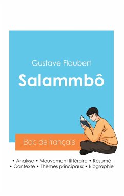 Réussir son Bac de français 2024 : Analyse de Salammbô de Gustave Flaubert - Flaubert, Gustave
