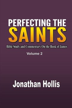 Perfecting the saints Volume 2 - Hollis, Jonathan