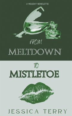 From Meltdown to Mistletoe - Terry, Jessica