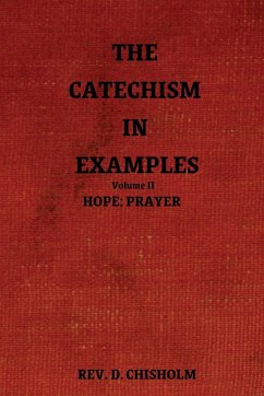 THE CATECHISM IN EXAMPLES VOL. II - Chisholm, Rev