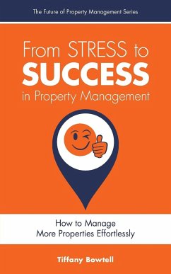 From Stress to Success in Property Management - Bowtell, Tiffany