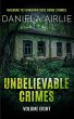 Unbelievable Crimes Volume Eight - Bild 1