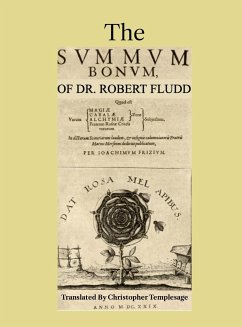 The Summum Bonum Of Dr. Robert Fludd - Robert Fludd